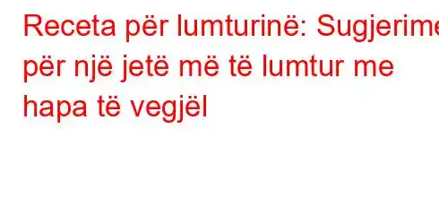 Receta për lumturinë: Sugjerime për një jetë më të lumtur me hapa të vegjël