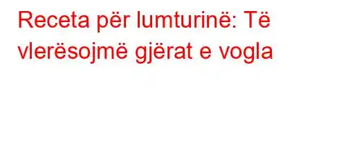 Receta për lumturinë: Të vlerësojmë gjërat e vogla