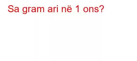 Sa gram ari në 1 ons?