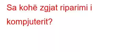 Sa kohë zgjat riparimi i kompjuterit?