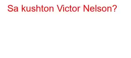 Sa kushton Victor Nelson?