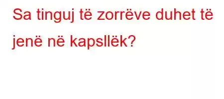 Sa tinguj të zorrëve duhet të jenë në kapsllëk?