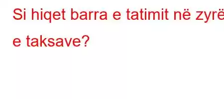 Si hiqet barra e tatimit në zyrën e taksave?