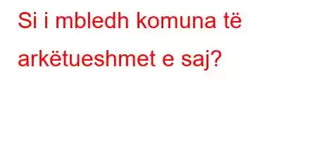 Si i mbledh komuna të arkëtueshmet e saj?