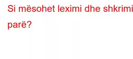 Si mësohet leximi dhe shkrimi i parë