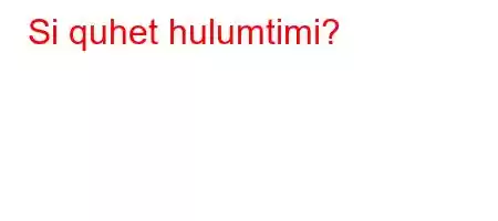 Si quhet hulumtimi?