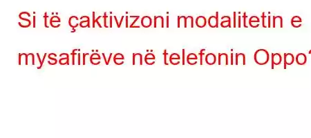 Si të çaktivizoni modalitetin e mysafirëve në telefonin Oppo?