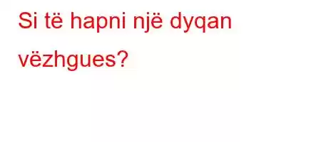 Si të hapni një dyqan vëzhgues?