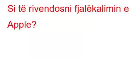 Si të rivendosni fjalëkalimin e Apple?