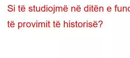 Si të studiojmë në ditën e fundit të provimit të historisë