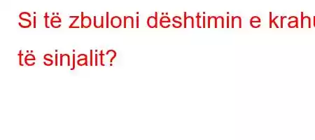 Si të zbuloni dështimin e krahut të sinjalit