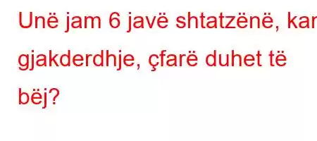 Unë jam 6 javë shtatzënë, kam gjakderdhje, çfarë duhet të bëj?